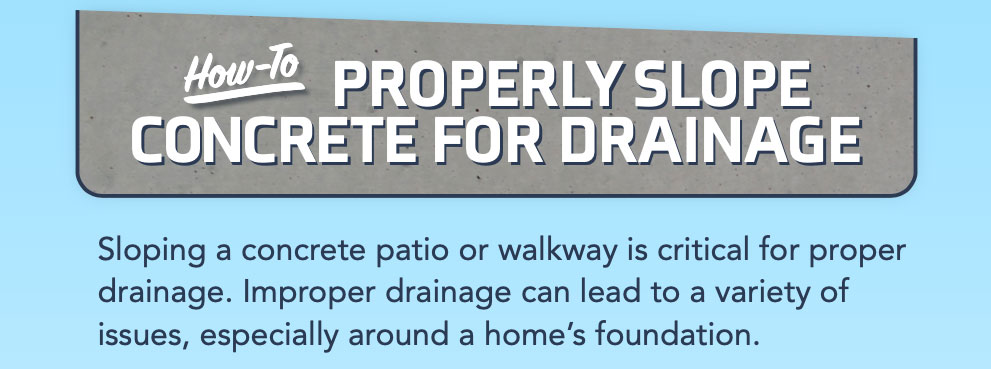 How To Slope Concrete Properly, What Is The Proper Slope For A Patio